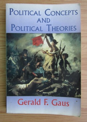 Gerald F. Gaus - Political concepts and political theories foto