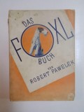 DAS FOXLBUCH HERAUSGEGEBEN von ROBERT PAWELEK 1934