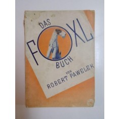 DAS FOXLBUCH HERAUSGEGEBEN von ROBERT PAWELEK 1934