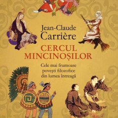 Cercul mincinoşilor - Hardcover - Jean-Claude Carrière - Humanitas