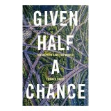 Given Half a Chance: Ten Ways to Save the World