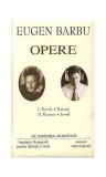 Eugen Barbu. Opere (Vol. I+II) Nuvele. Romane. Jurnal - Hardcover - Academia Rom&acirc;nă, Eugen Barbu - Univers Enciclopedic