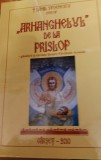 ,,ARHANGHELUL ''DE LA PRISLOP Daniil Stoenescu
