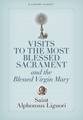 Visits to the Most Blessed Sacrament and the Blessed Virgin Mary: Larger-Print Edition foto