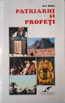 Patriarhi si profeti &amp;ndash; E.G. White foto