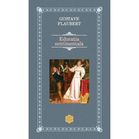 Educatie sentimentala,Gustave Flaubert