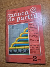 revista munca de partid - februarie 1977 - revista a comitetului central al partidului comunist roman