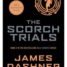 The Scorch Trials Movie Tie-In Edition - Paperback - James Dashner - Scholastic