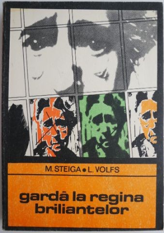 Garda la regina briliantelor &ndash; M. Steiga, L. Volfs