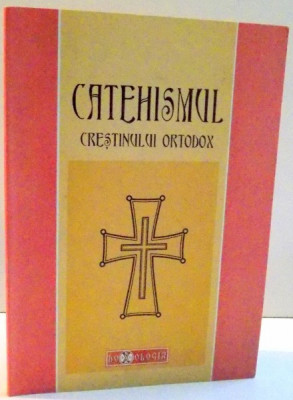 CATEHISMUL CRESTINULUI ORTODOX , 2010 foto