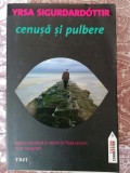 Yrsa Sigurdardottir - Cenusa si pulbere