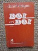 Doi ori doi - Daniel Dragan, Cartea Romaneasca, 1978, Roman, Beletristica, 229 pagini