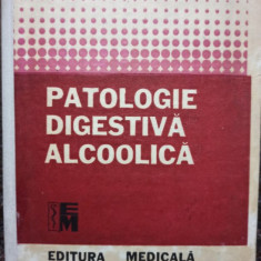 Traian Banciu - Patologie digestiva alcoolica (1991)