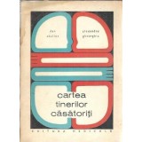 Cartea tinerilor casatoriti - Alexandru Gheorghiu, Dan Abulius