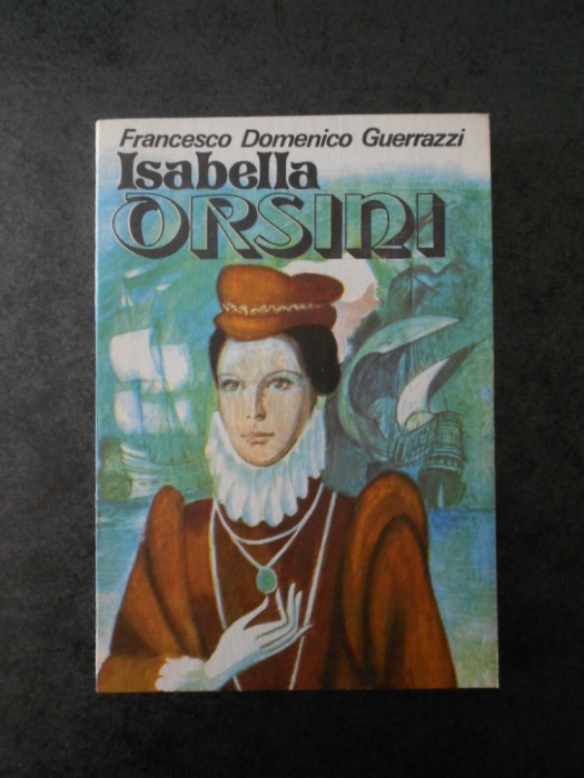 Francesco Domenico Guerrazzi - Isabella Orsini