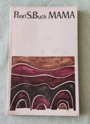 Pearl S. Buck - Mama foto