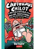 Cumpara ieftin Capitanul Chilot 6. Capitanul Chilot Si Bestiala Batalie A Lui Mucosel, Baiatul Bionic. Noaptea Mucilor Malefici, Dav Pilkey - Editura Art