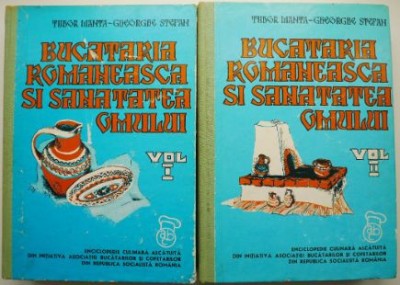 Bucataria romaneasca si sanatatea omului (2 volume) &amp;ndash; Tudor Manta, Gheorghe Stefan foto