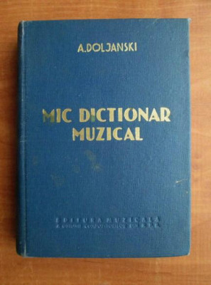 A. Doljanski - Mic dictionar muzical (1960, editie cartonata) foto