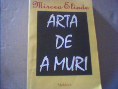 Mircea Eliade - ARTA DE A MURI { 1993 } foto