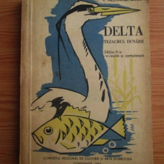 I. Alexandrescu - Delta. Tezaurul Dunarii (1966, contine harta)