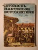 Istoricul hanurilor bucureștene - George Potra, Editura Științifică 1985, carte de istorie, Bucuresti, cu supracoperta