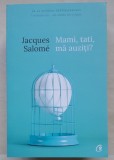 Mami, tati, ma auziti? - Jacques Salome