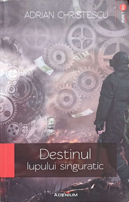 DESTINUL LUPULUI SINGURATIC-ADRIAN CHRISTESCU-237942