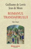 Romanul trandafirului Vol I II editie bilingva Guillaume de Lorris Jean de Meun carte beletristica romane brosata Polirom