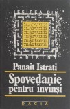 Spovedanie pentru invinsi - Panait Istrati