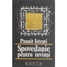 Spovedanie pentru invinsi - Panait Istrati