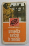 GIMNASTICA MEDICALA LA DOMICILIU de MARIAN FIRIMITA , 1989