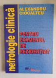 NEFROLOGIE CLINICA PENTRU EXAMENUL DE REZIDENTIAT - ALEXANDRU CIOCALTEU