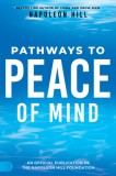 Napoleon Hill&#039;s Pathways to Peace of Mind