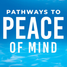 Napoleon Hill's Pathways to Peace of Mind