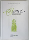 OSME , ANTOLOGIE DE TEXTE PENTRU NASUL ORICUI de CLAUDIU SFIRSCHI - LAUDAT si SILVIA IRINA ZIMMERMANN , 2022