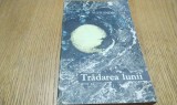 ALEXANDRU JAR (dedicatie-autograf) - Tradarea Lunii - Editurade pentru Literatura, 1968, 293 p., Alta editura
