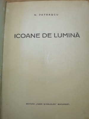 ICOANE DE LUMINA de N. PETRASCU , 1940 - 2 vol foto