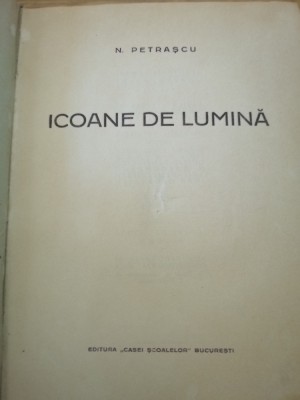 ICOANE DE LUMINA de N. PETRASCU , 1940 - 2 vol foto