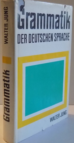 GRAMMATIK DER DEUTSCHEN SPRACHE von WALTER JUNG , 1973