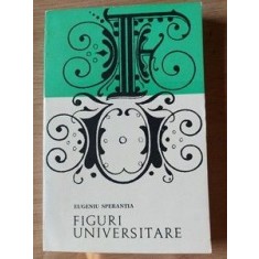 Figuri universitare Eugeniu Sperantia