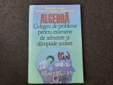 GHEORGHE ANDREI ALGEBRA CULEGERE DE PROBLEME PENTRU EXAMENE SI OLIMPIADE