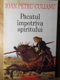 PACATUL IMPOTRIVA SPIRITULUI-IOAN PETRU CULIANU-349443
