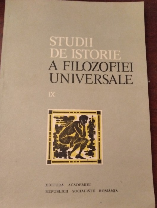 STUDII DE ISTORIE A FILOSOFIEI UNIVERSALE VOL IX