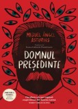 Cumpara ieftin Domnul Presedinte, Miguel Angel Asturias - Editura Curtea Veche