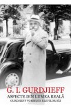 Aspecte din lumea reala. Gurdjieff vorbeste elevilor sai - G.I. Gurdjieff