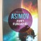 ISAC ASIMOV - ZORII FUNDATIEI - 2017