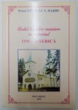 CODUL BUNELOR MANIERE IN RAPORTUL OM-BISERICA de NICOLAE N. BARBU 1999