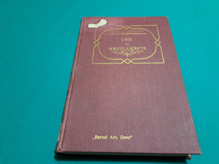 COLECȚIUNE DE LEGI ȘI REGULAMENTE * TOMUL IX /PARTEA I /1931 * M