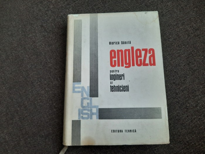 VIORICA DANILA - ENGLEZA PENTRU INGINERI SI TEHNICIENI (1966, editie cartonata)